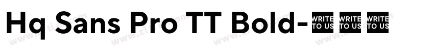 Hq Sans Pro TT Bold字体转换